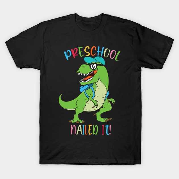 Dinosaur PRESCHOOL Nailed It Graduation Kids T-Shirt by sevalyilmazardal